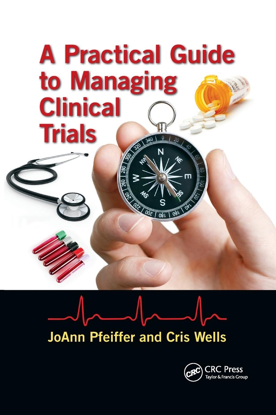 Cover: 9780367497828 | A Practical Guide to Managing Clinical Trials | Joann Pfeiffer (u. a.)