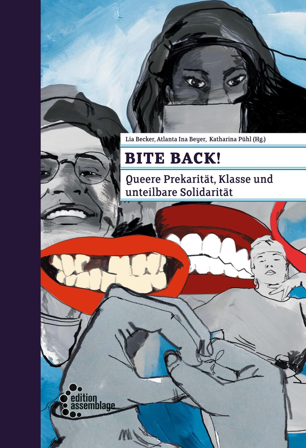 Cover: 9783960421238 | Bite back! | Queere Prekarität, Klasse und unteilbare Solidarität