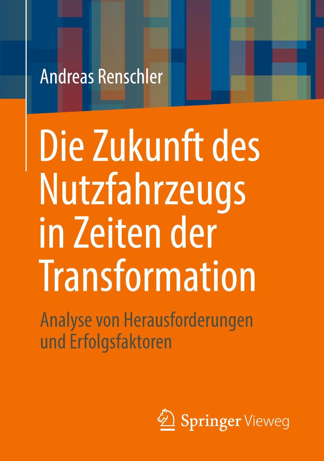 Cover: 9783662639269 | Die Zukunft des Nutzfahrzeugs in Zeiten der Transformation | Renschler