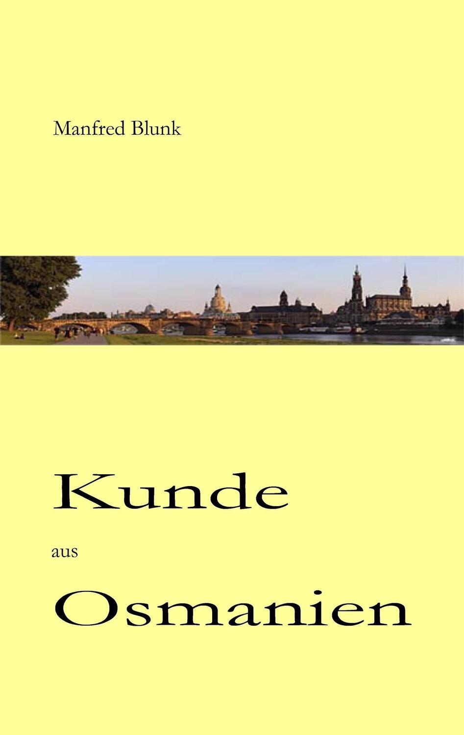 Cover: 9783741207457 | Kunde aus Osmanien | Kreuz und quer Gedachtes | Manfred Blunk | Buch