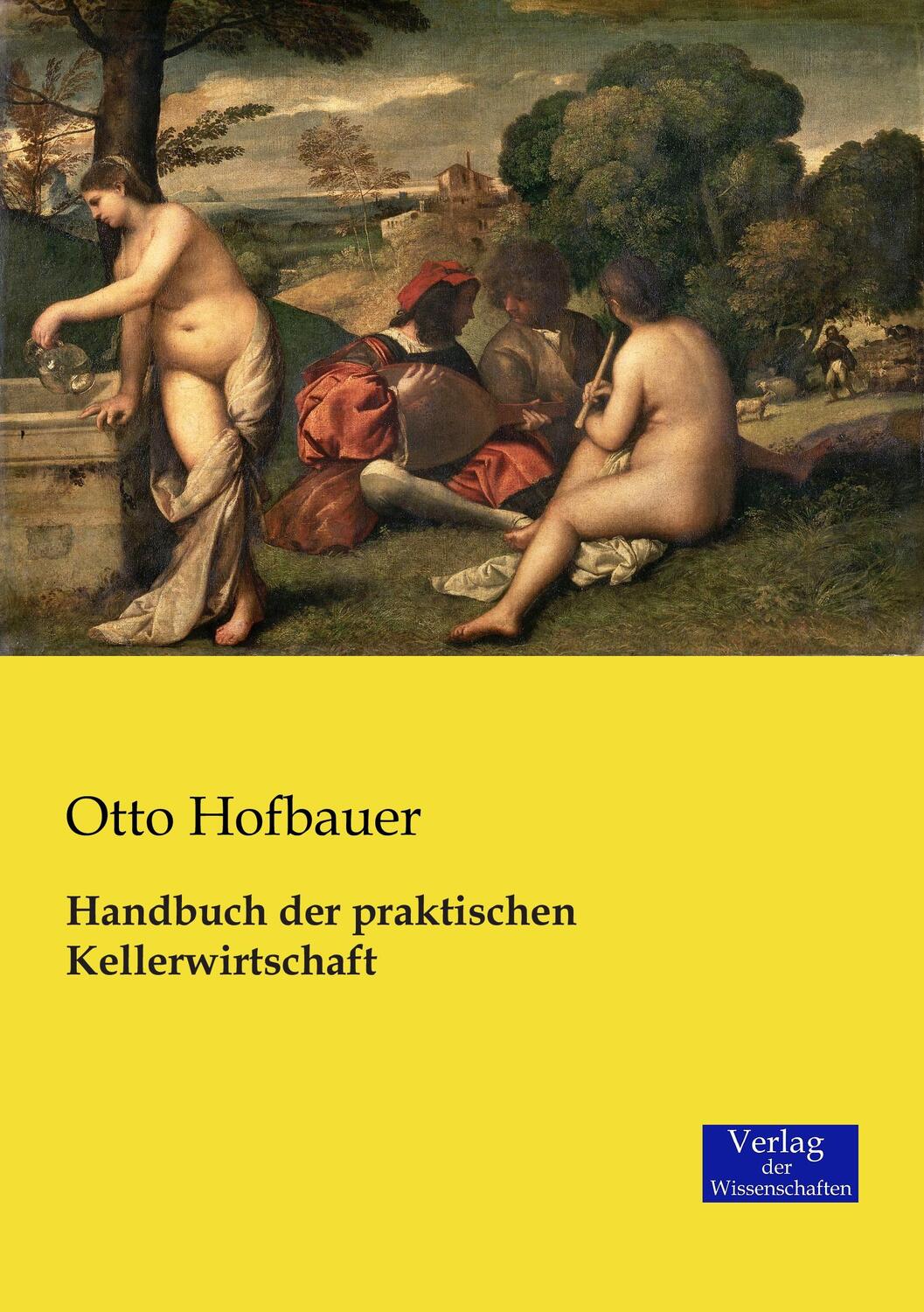 Cover: 9783957006608 | Handbuch der praktischen Kellerwirtschaft | Otto Hofbauer | Buch