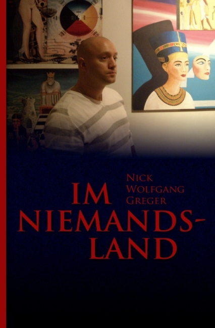 Cover: 9783844227758 | Im Niemandsland | Nick Wolfgang Greger | Nick Wolfgang Greger | Buch