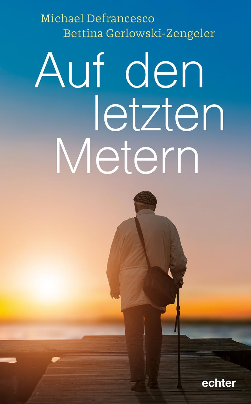 Cover: 9783429059927 | Auf den letzten Metern | Michael Defrancesco (u. a.) | Taschenbuch