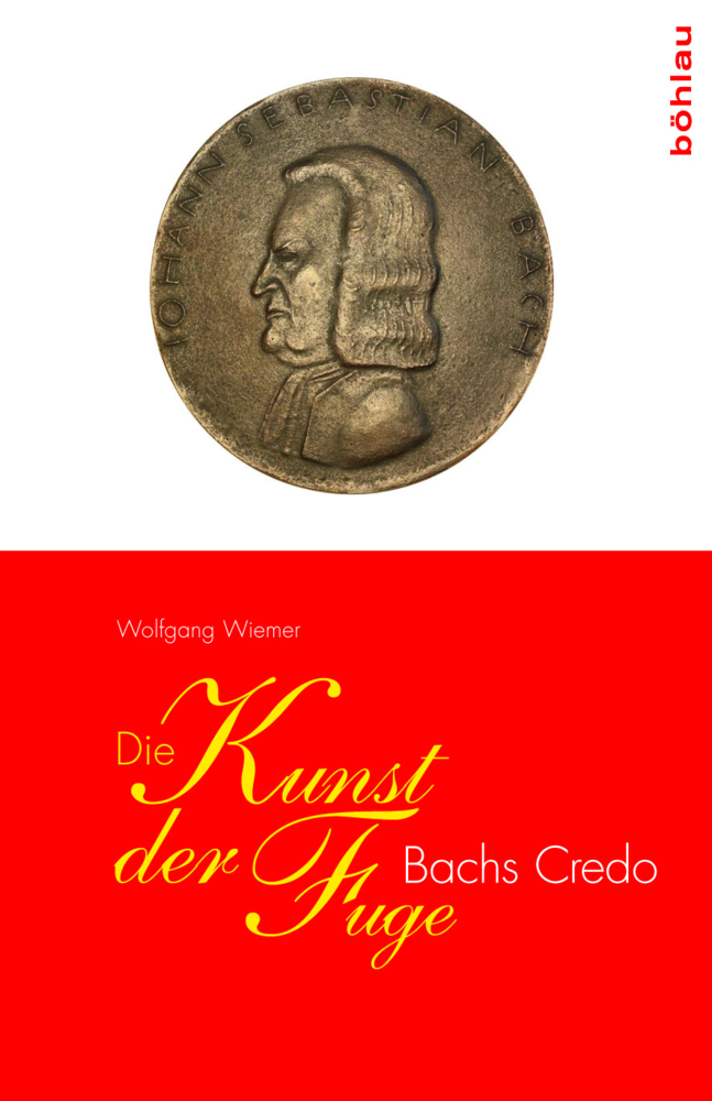 Cover: 9783412509118 | Die Kunst der Fuge | Bachs Credo | Wolfgang Wiemer | Buch | 151 S.