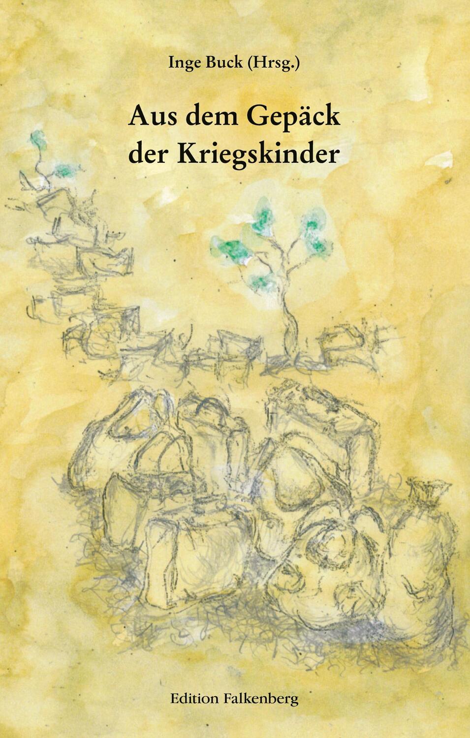 Cover: 9783954943333 | Aus dem Gepäck der Kriegskinder | Inge Buck | Taschenbuch | Paperback