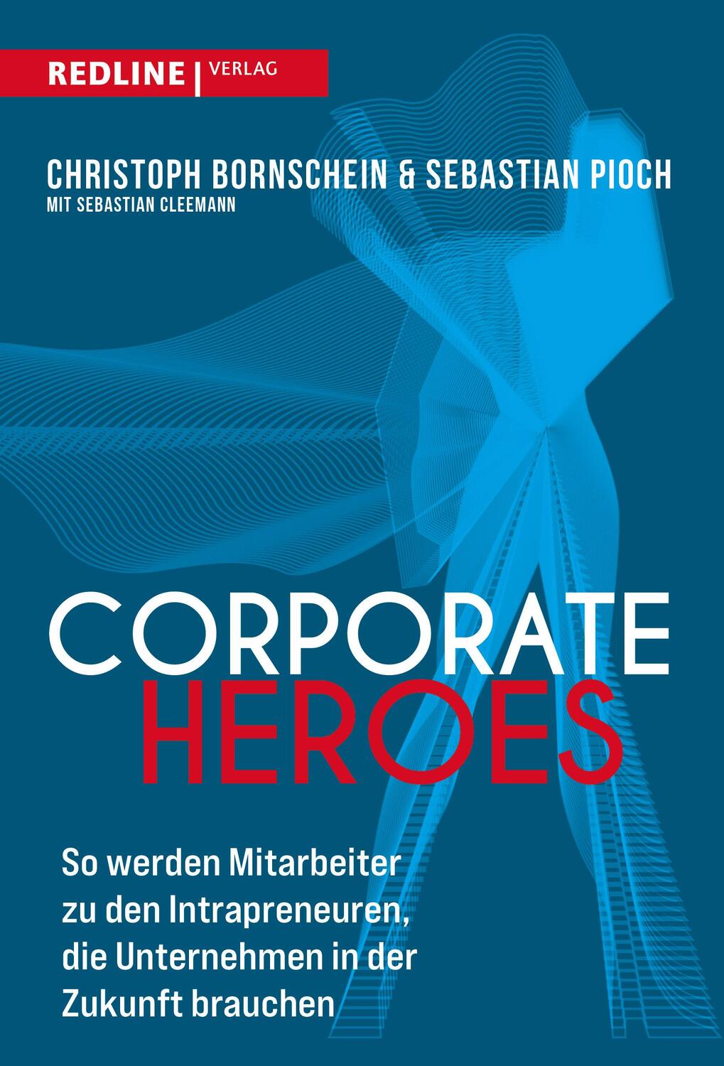 Cover: 9783868819366 | Corporate Heroes | Sebastian Pioch (u. a.) | Taschenbuch | 240 S.