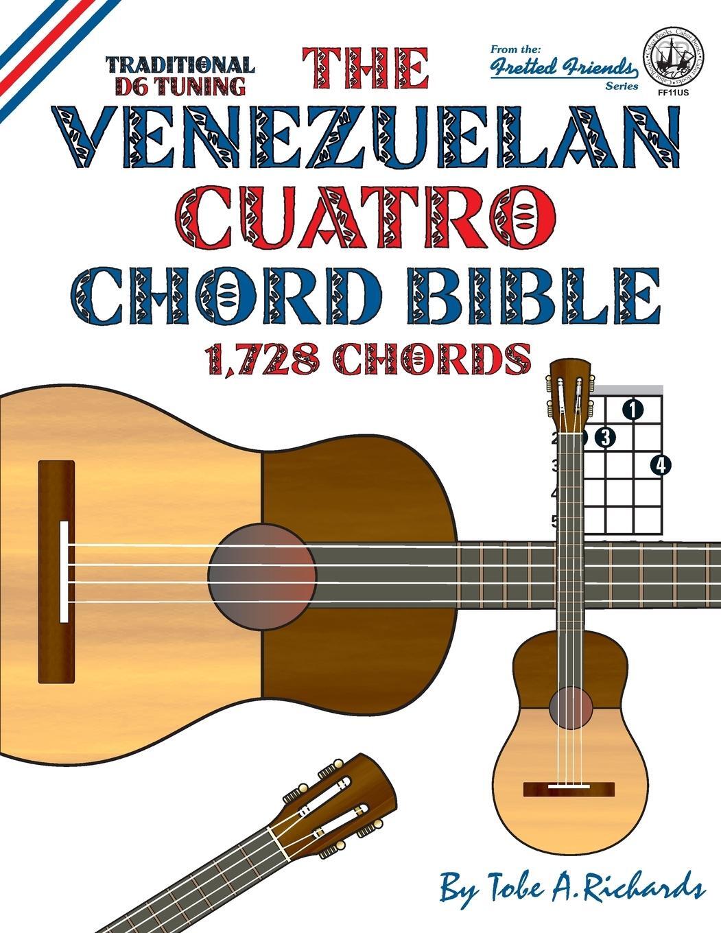 Cover: 9781906207328 | The Venezuelan Cuatro Chord Bible | Traditional D6 Tuning 1,728 Chords