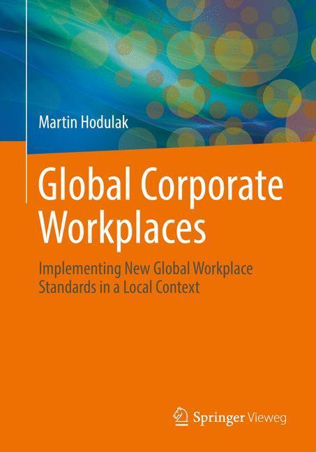 Cover: 9783662533918 | Global Corporate Workplaces | Martin Hodulak | Taschenbuch | Englisch