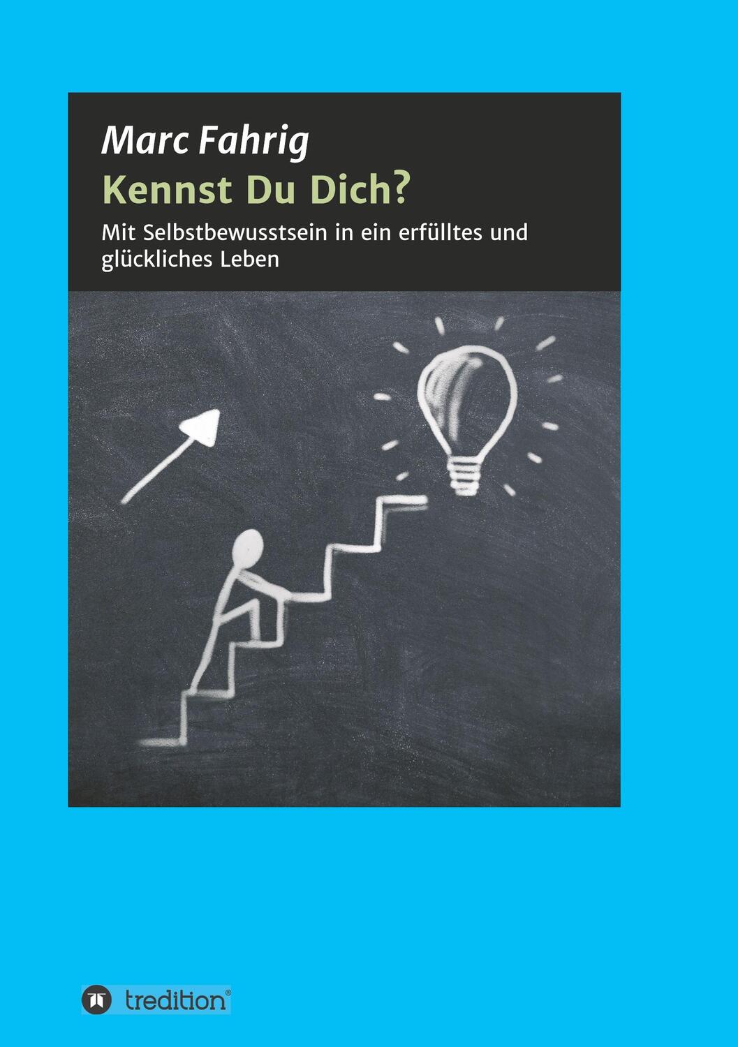 Cover: 9783748237266 | Kennst Du Dich? | Marc Fahrig | Taschenbuch | tredition