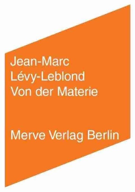 Cover: 9783883963105 | Von der Materie | Jean-Marc Lévy-Leblond | Taschenbuch | 176 S. | 2011