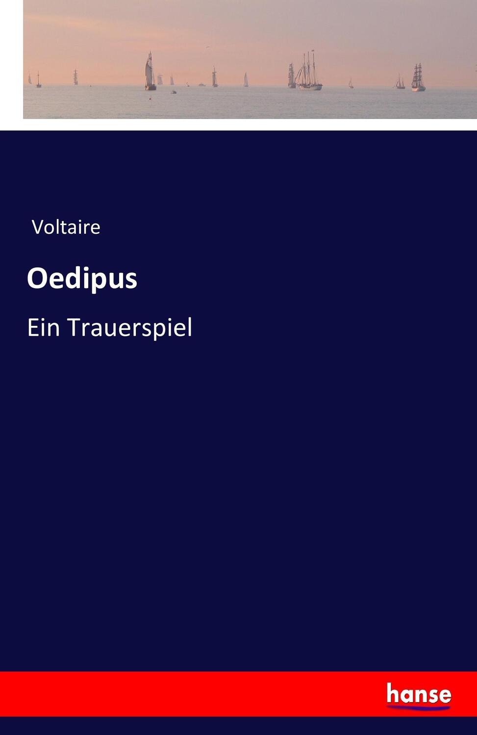 Cover: 9783743360730 | Oedipus | Ein Trauerspiel | Voltaire | Taschenbuch | Hansebooks