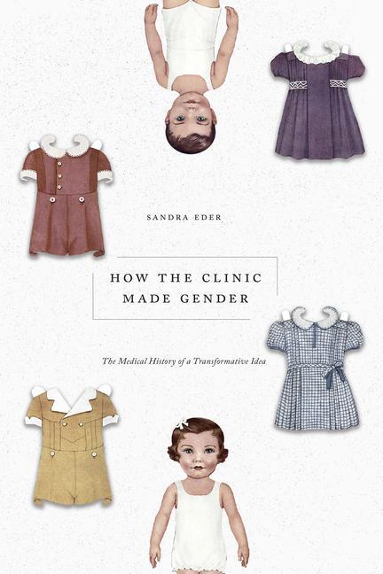 Cover: 9780226819938 | How the Clinic Made Gender | Sandra Eder | Taschenbuch | Englisch