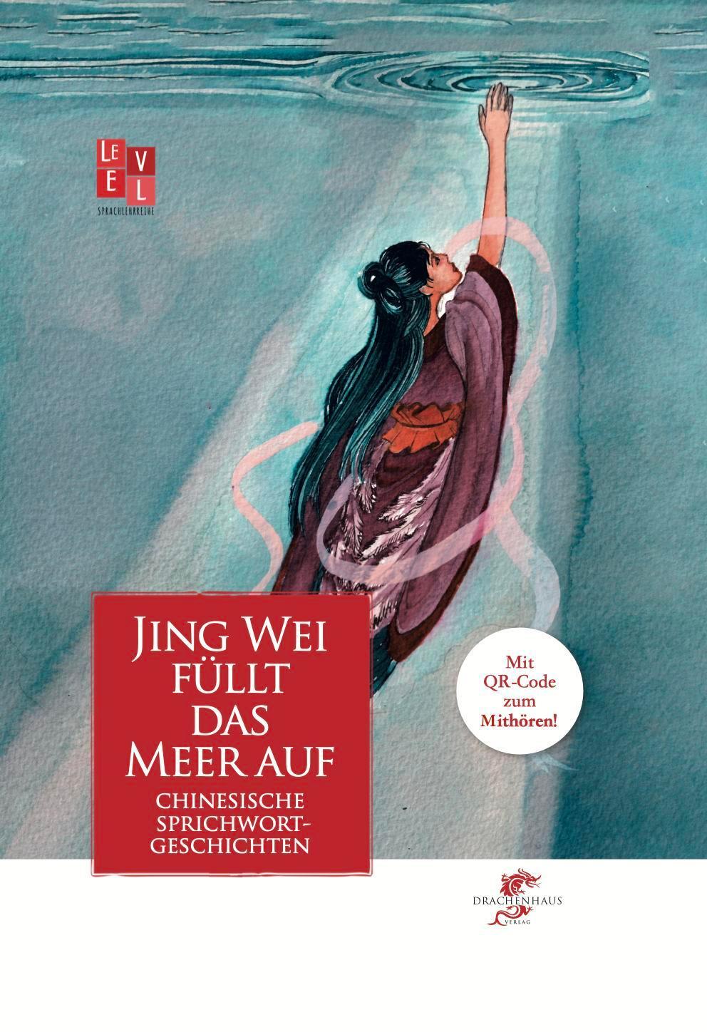 Cover: 9783943314694 | Jingwei füllt das Meer auf | Neue Sprichwortgeschichten aus China