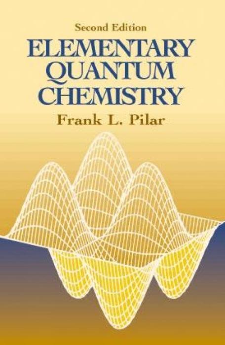 Cover: 9780486414645 | Elementary Quantum Chemistry, Second Edition | Frank L. Pilar | Buch
