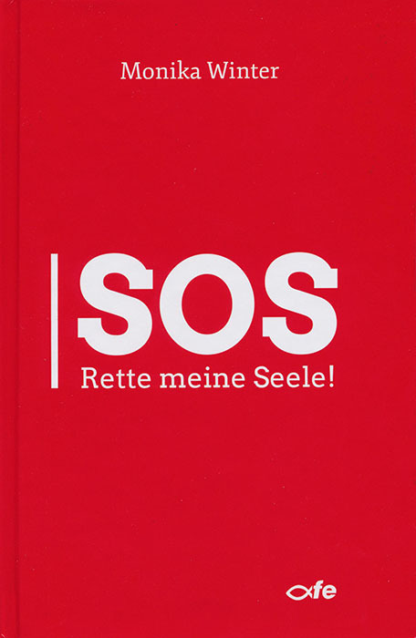 Cover: 9783863572129 | SOS | Rette meine Seele! | Monika Winter | Buch | 100 S. | Deutsch