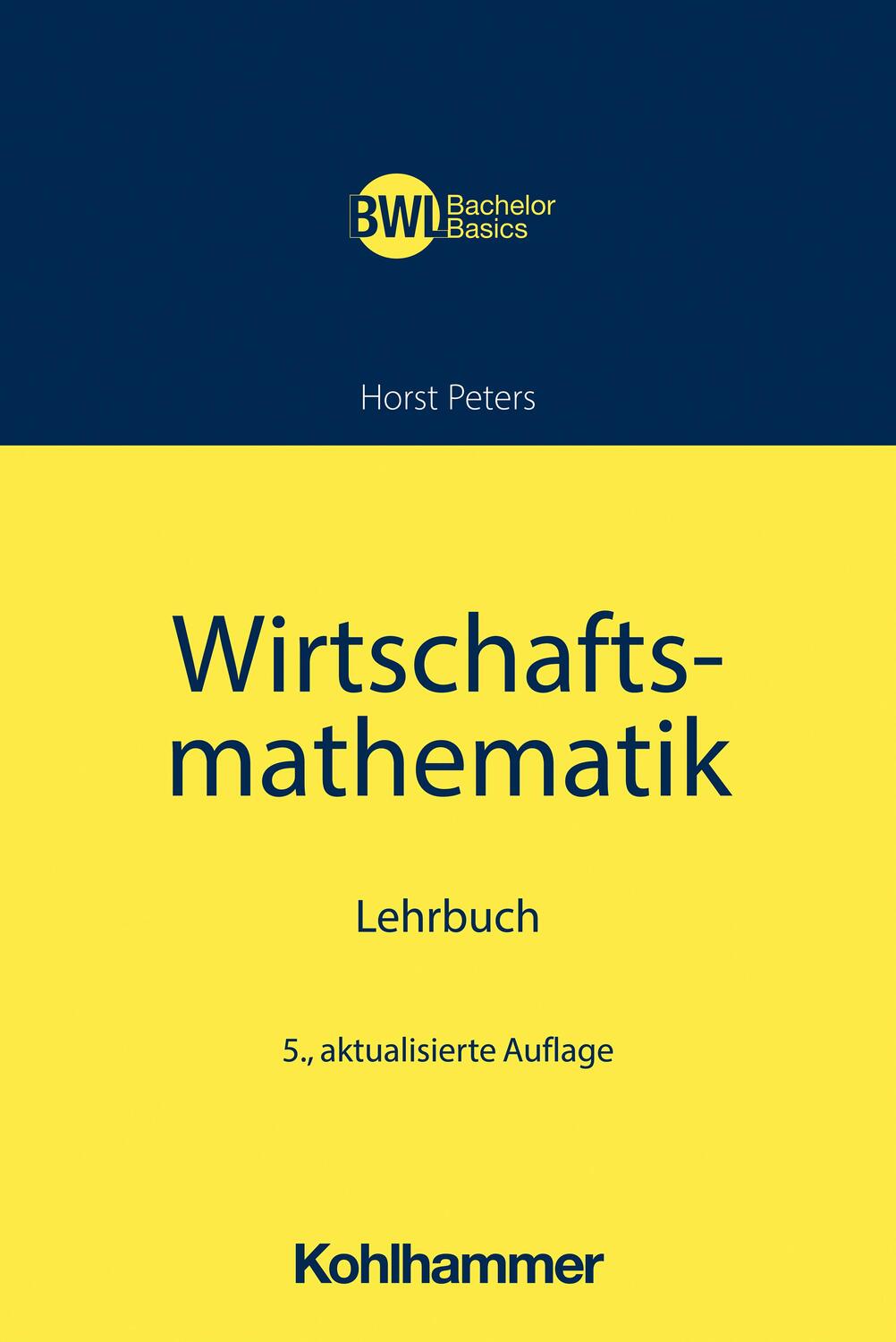 Cover: 9783170349001 | Wirtschaftsmathematik | Horst Peters | Taschenbuch | Deutsch | 2022