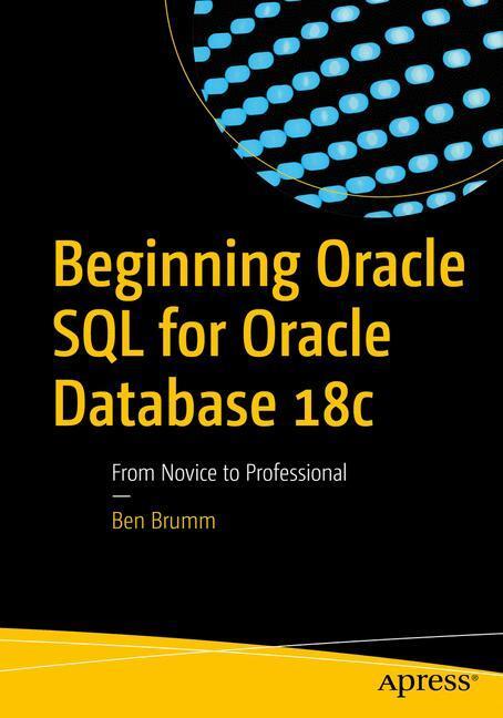 Cover: 9781484244296 | Beginning Oracle SQL for Oracle Database 18c | Ben Brumm | Taschenbuch