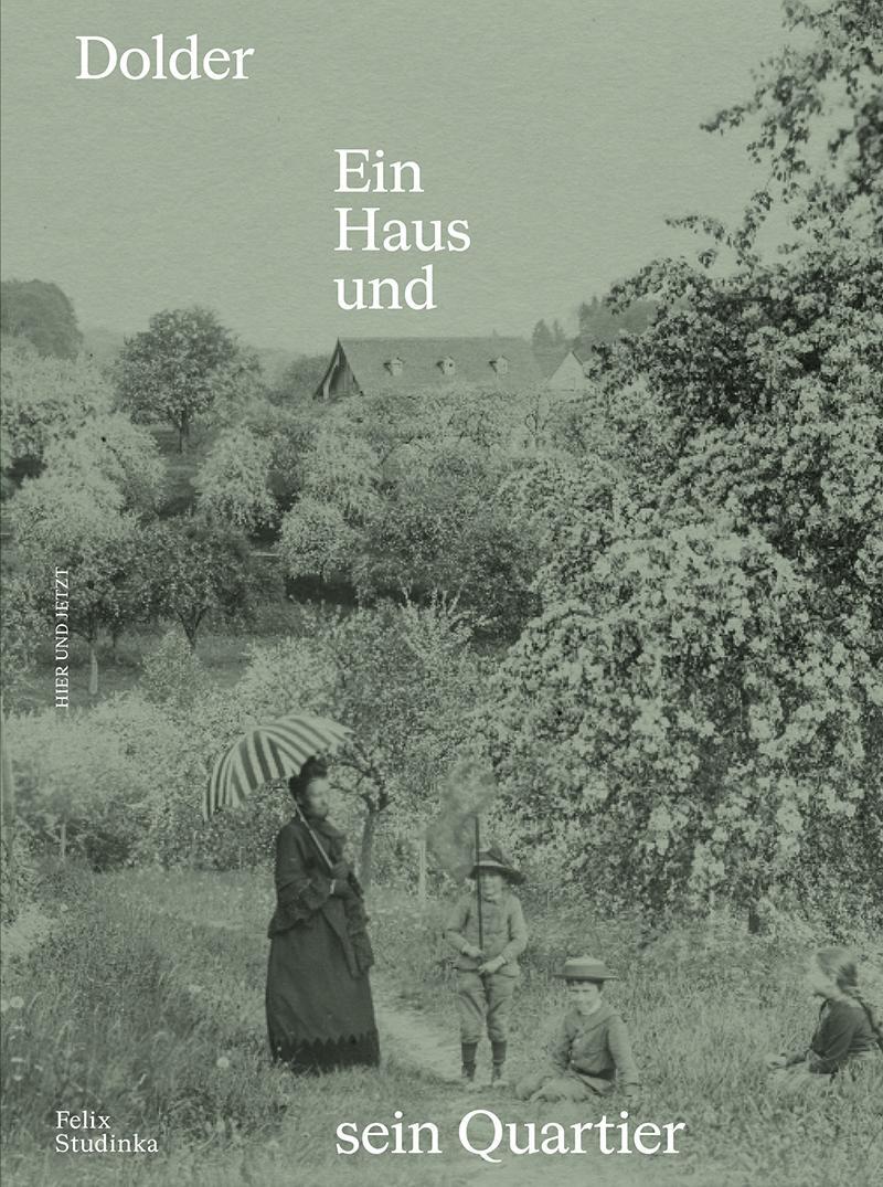 Cover: 9783039195947 | Dolder | Ein Haus uns sein Quartier | Felix Studinka | Taschenbuch