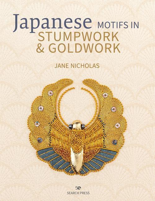 Cover: 9781782216797 | Japanese Motifs in Stumpwork & Goldwork | Jane Nicholas | Buch | 2022
