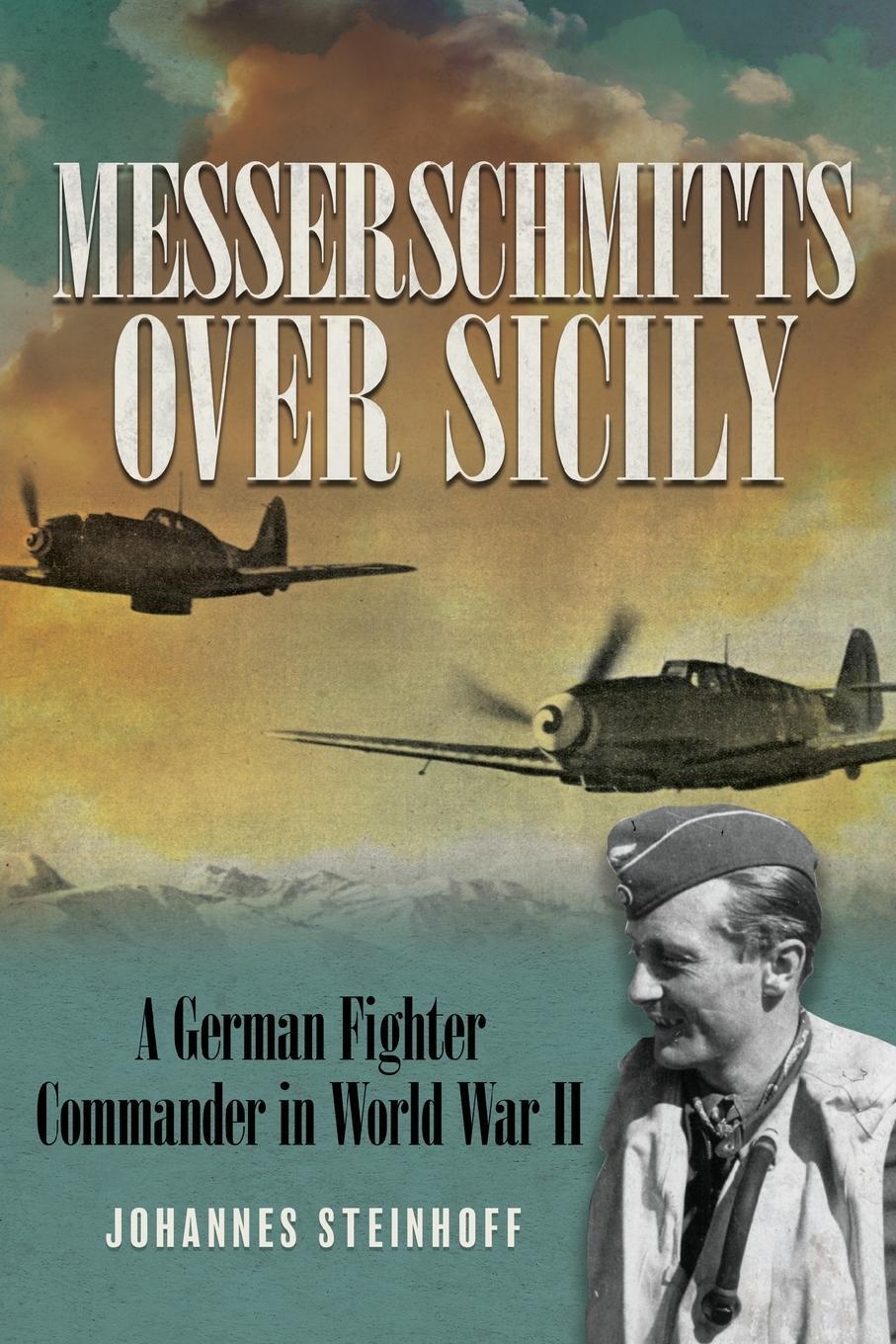 Cover: 9780811772280 | Messerschmitts Over Sicily | Johannes Steinhoff | Taschenbuch | 2023