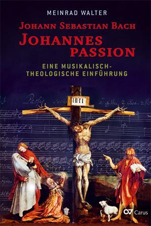 Cover: 9783899483437 | Johann Sebastian Bach: Johannespassion | Meinrad Walter | Taschenbuch