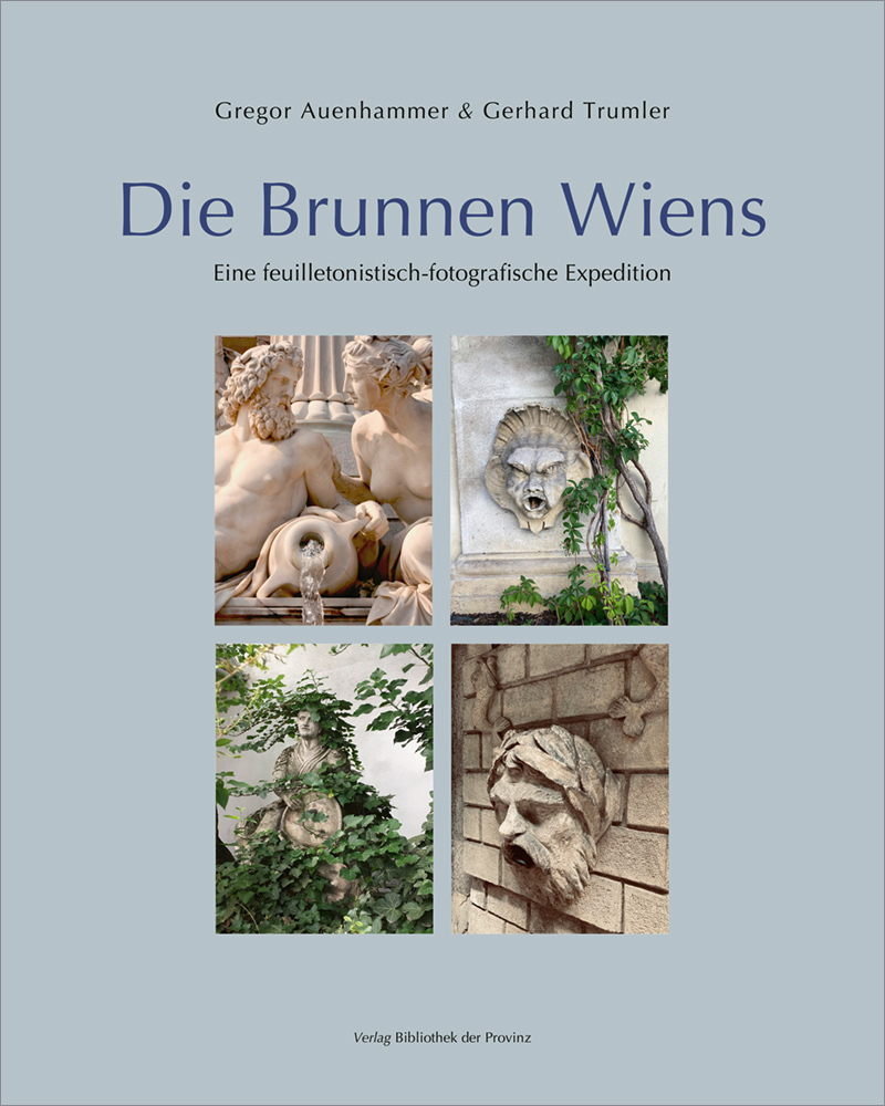 Cover: 9783991261537 | Die Brunnen Wiens | Eine feuilletonistisch-fotografische Expedition