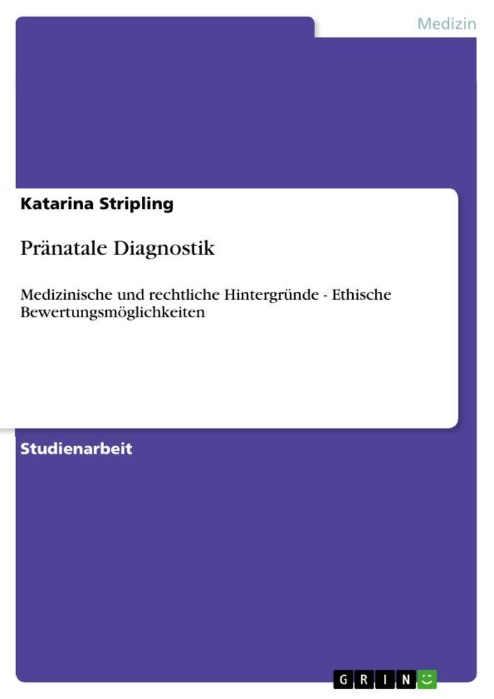 Cover: 9783656044543 | Pränatale Diagnostik | Katarina Stripling | Taschenbuch | Paperback