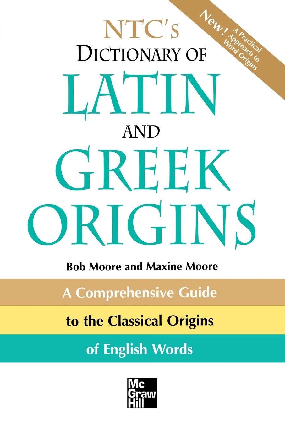 Cover: 9780844283210 | NTC's Dictionary of Latin and Greek Origins | Bob Moore (u. a.) | Buch