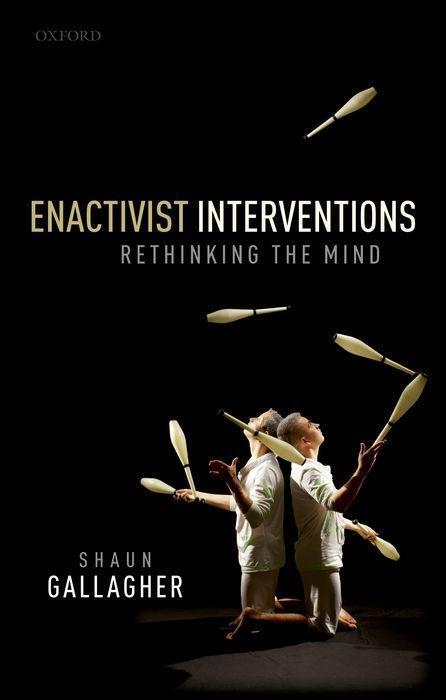 Cover: 9780198848066 | Enactivist Interventions | Rethinking the Mind | Shaun Gallagher