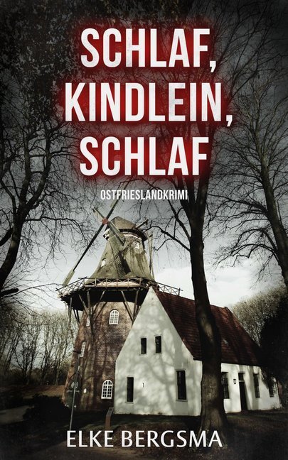 Cover: 9783963571176 | Schlaf, Kindlein, schlaf | Ostfrieslandkrimi | Elke Bergsma | Buch