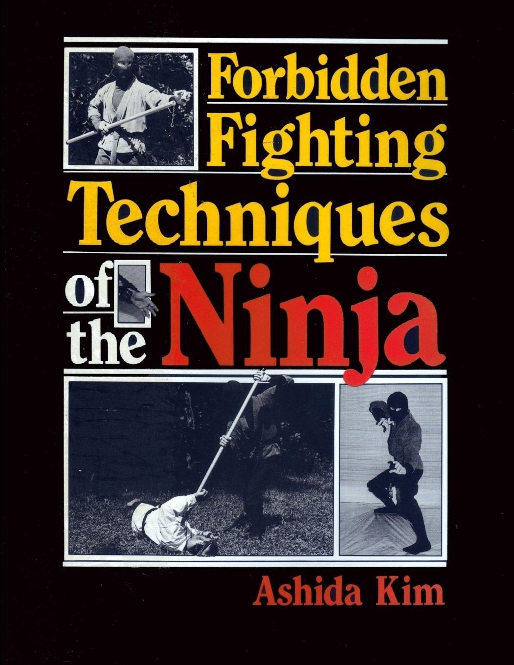 Cover: 9781257074006 | Forbidden Fighting Techniques of the Ninja | Ashida Kim | Taschenbuch