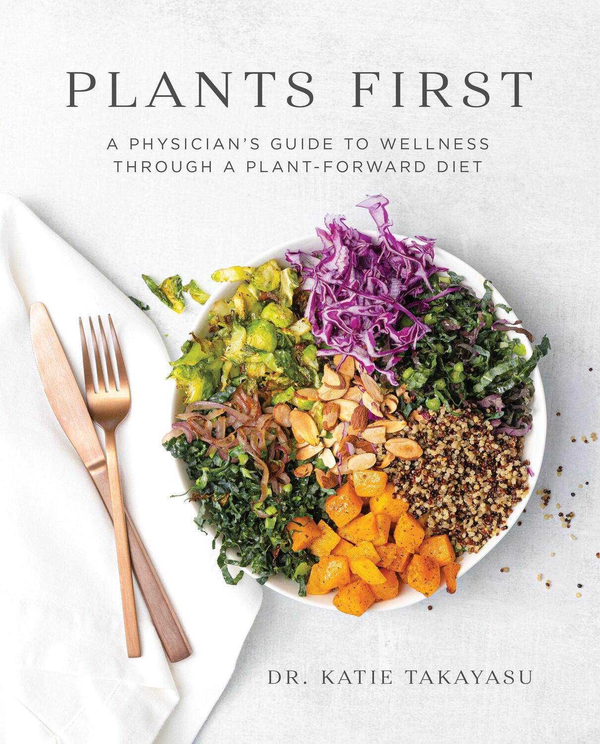 Cover: 9781628604429 | Plants First: A Physician's Guide to Wellness Through a...