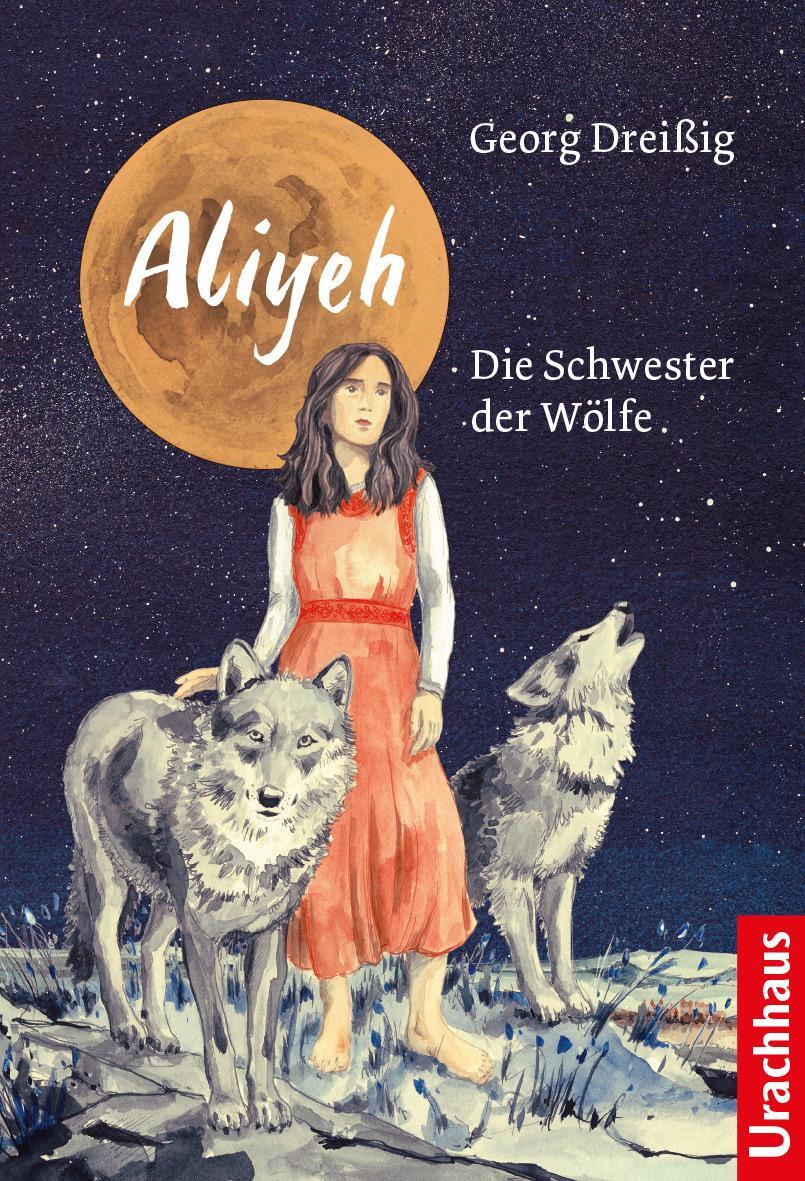 Cover: 9783825153236 | Aliyeh. Die Schwester der Wölfe | Georg Dreißig | Buch | Deutsch