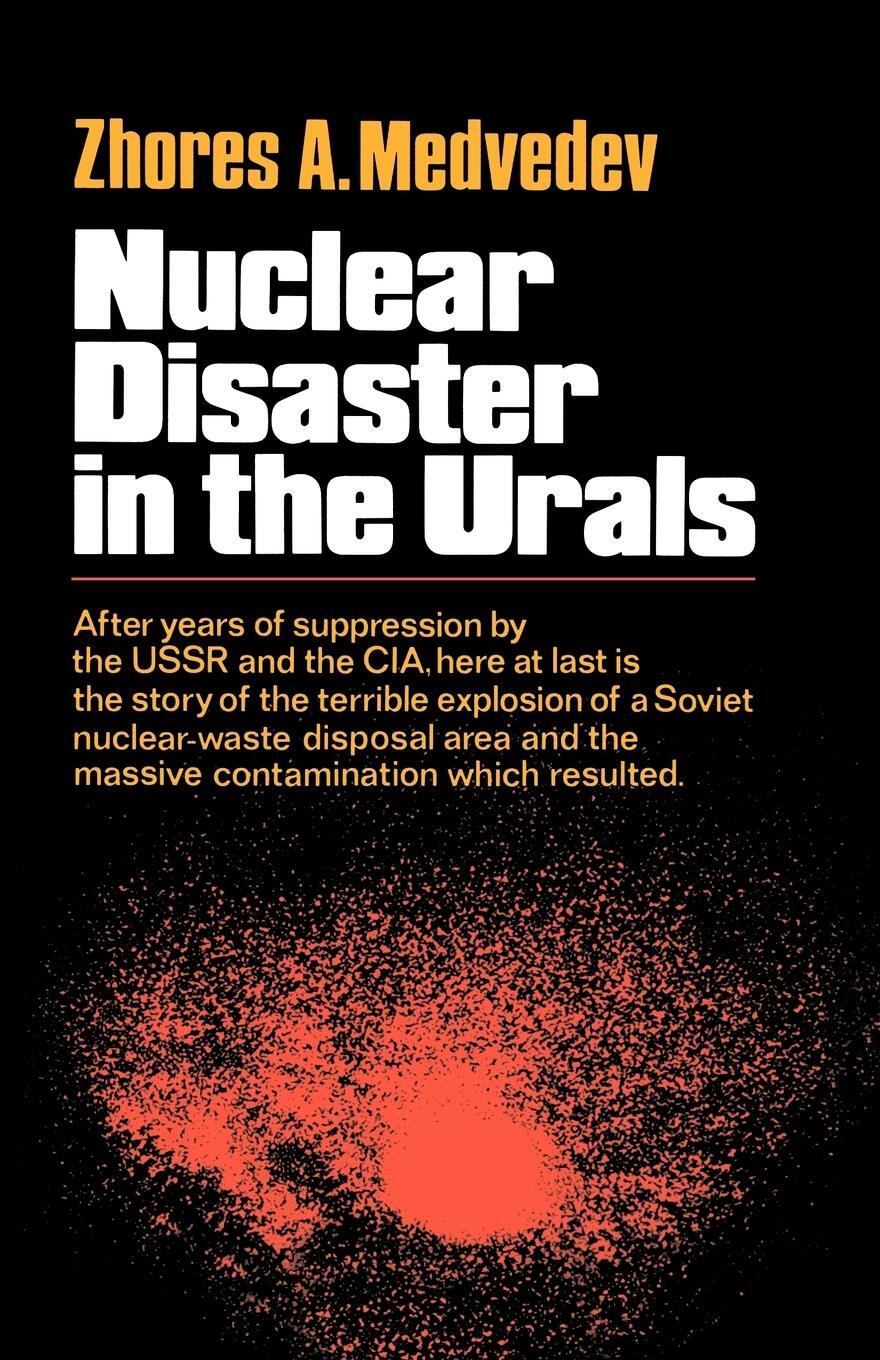 Cover: 9780393334111 | Nuclear Disaster in the Urals | Zhores A. Medvedev | Taschenbuch