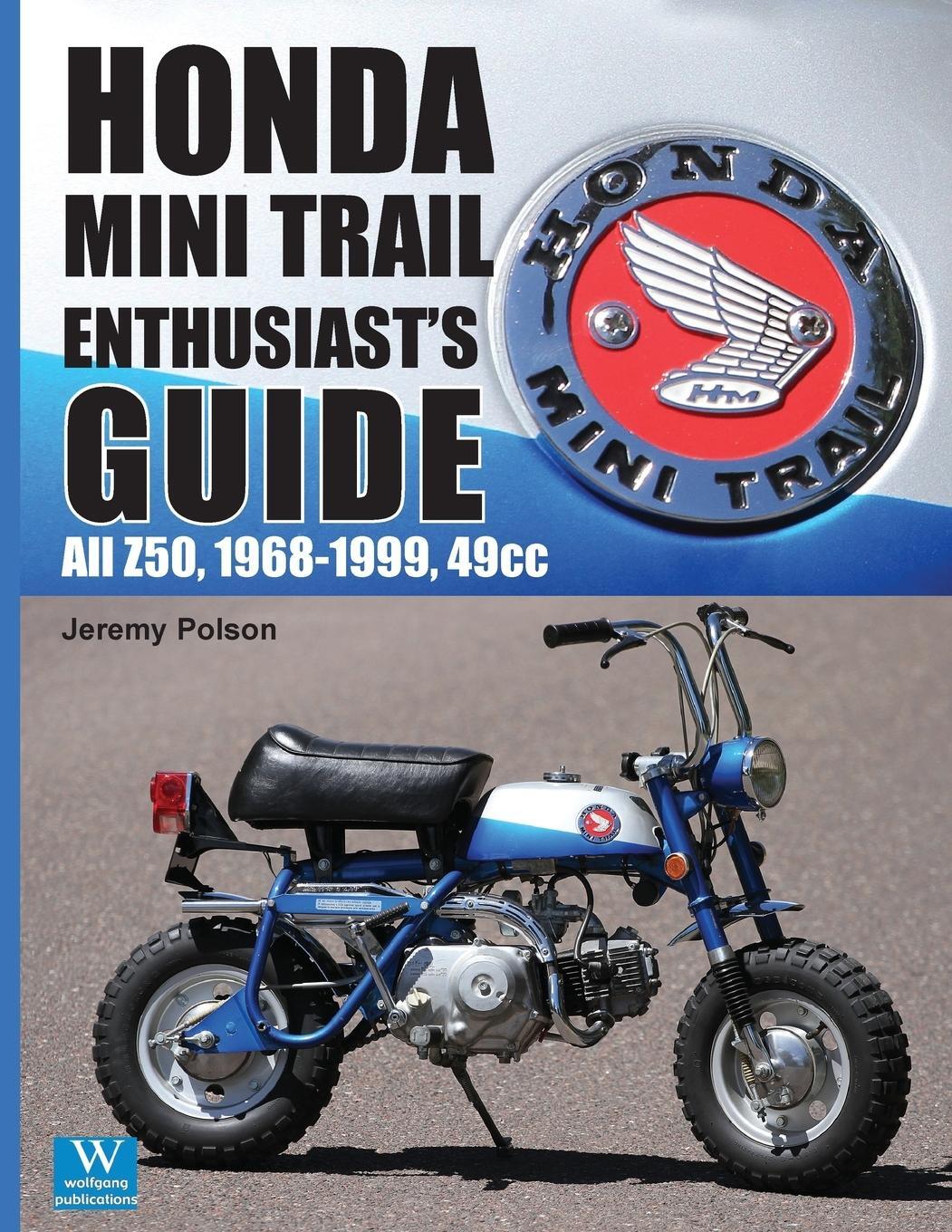 Cover: 9781941064320 | Honda Mini Trail - Enthusiast's Guide | All Z50, 1968 - 1999, 49cc