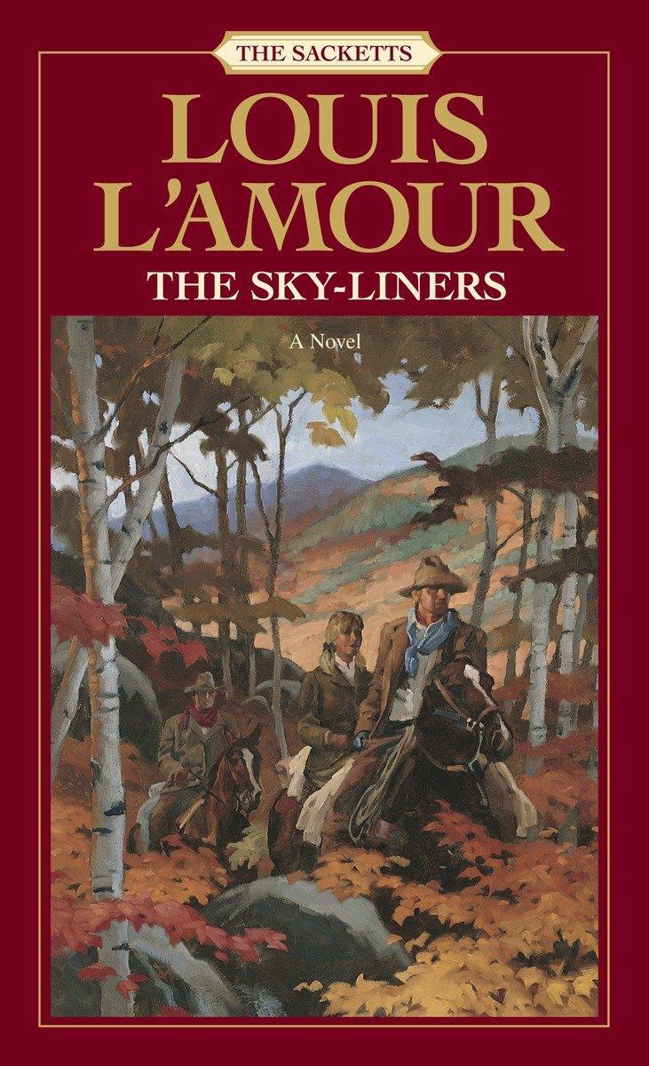 Cover: 9780553276879 | The Sacketts: The Sky-Liners | Louis L'Amour | Taschenbuch | Englisch