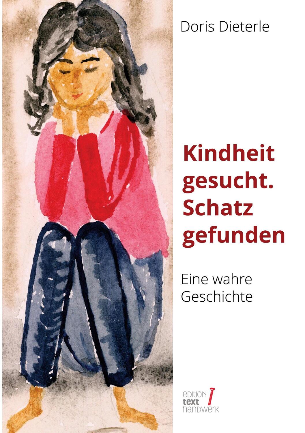 Cover: 9783757828134 | Kindheit gesucht. Schatz gefunden | Doris Dieterle | Taschenbuch