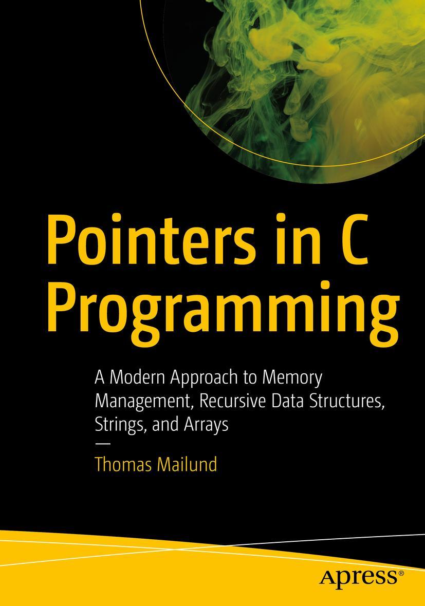 Cover: 9781484269268 | Pointers in C Programming | Thomas Mailund | Taschenbuch | xiii | 2021