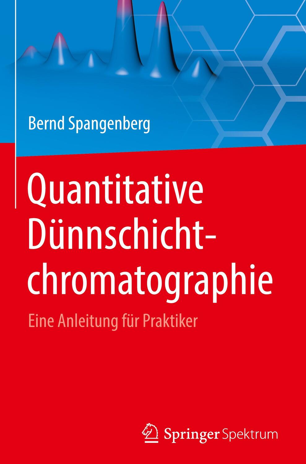 Cover: 9783642551017 | Quantitative Dünnschichtchromatographie | Eine Anleitung für Praktiker