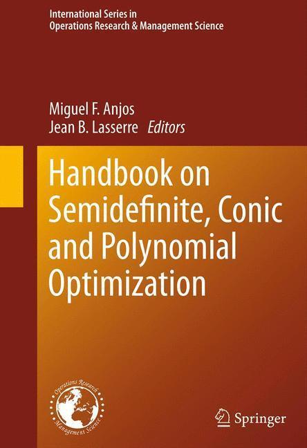 Cover: 9781461407683 | Handbook on Semidefinite, Conic and Polynomial Optimization | Buch
