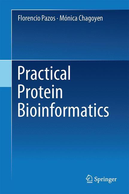 Cover: 9783319127262 | Practical Protein Bioinformatics | Mónica Chagoyen (u. a.) | Buch