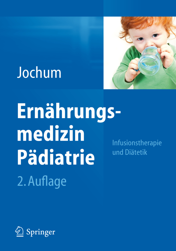 Cover: 9783642298165 | Ernährungsmedizin Pädiatrie | Infusionstherapie und Diätetik | Jochum