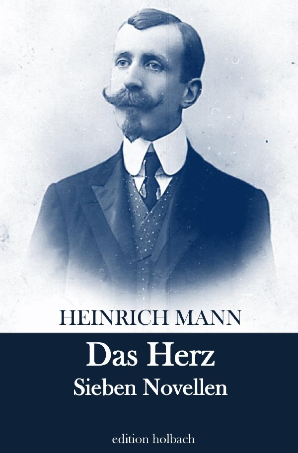 Cover: 9783754126202 | Das Herz | Sieben Novellen | Heinrich Mann | Taschenbuch | Deutsch
