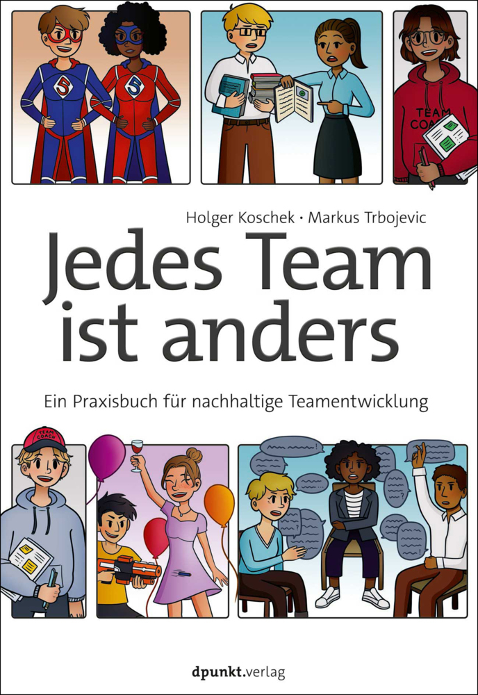 Cover: 9783864908774 | Jedes Team ist anders | Ein Praxisbuch für nachhaltige Teamentwicklung