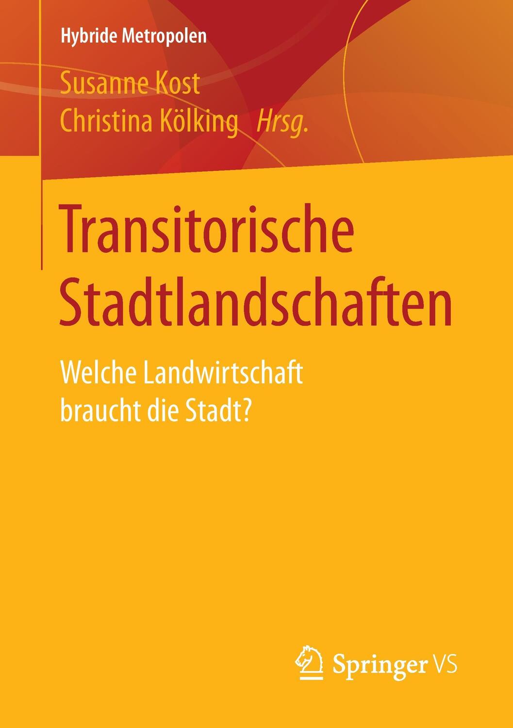 Cover: 9783658137250 | Transitorische Stadtlandschaften | Susanne Kost (u. a.) | Taschenbuch