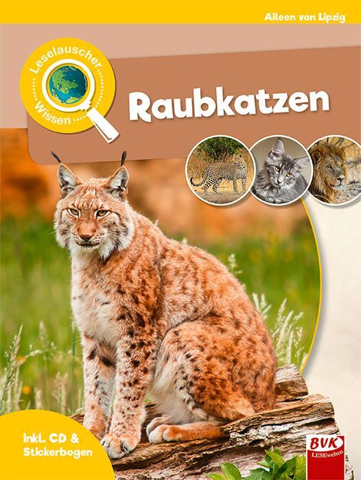 Cover: 9783867408158 | Leselauscher Wissen: Raubkatzen (inkl. CD) | Aileen van Lipzig | Buch