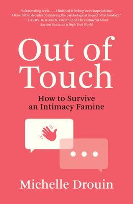 Cover: 9780262545990 | Out of Touch | How to Survive an Intimacy Famine | Michelle Drouin