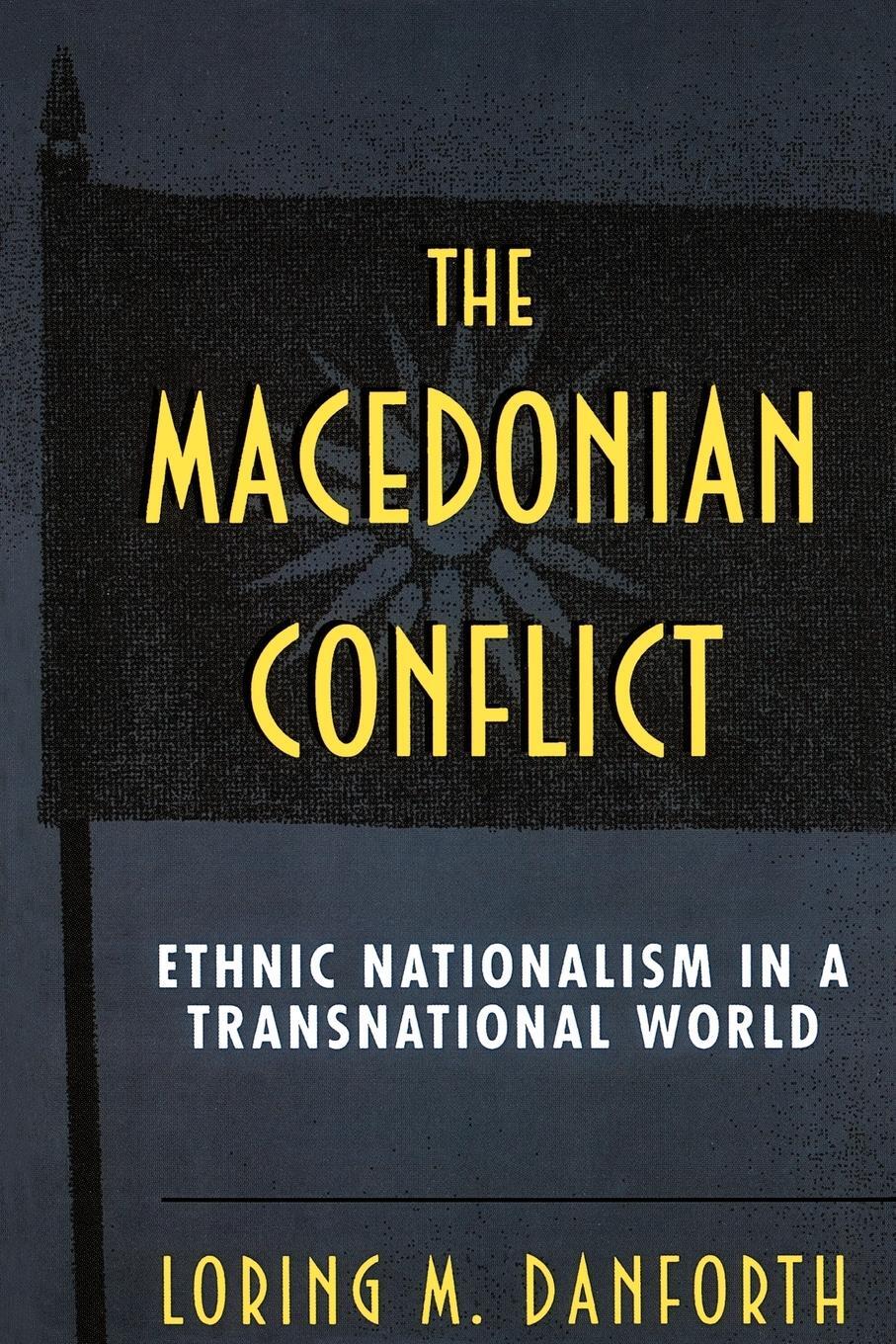 Cover: 9780691043562 | The Macedonian Conflict | Ethnic Nationalism in a Transnational World