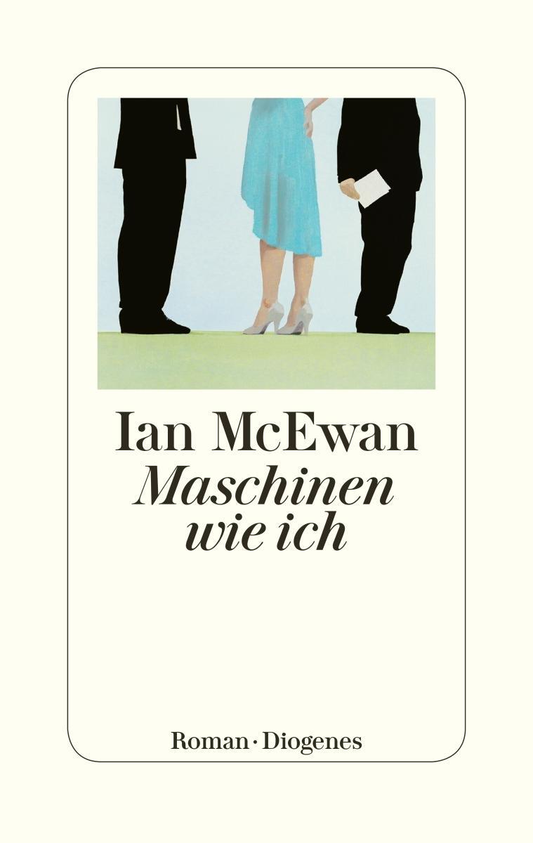 Cover: 9783257070682 | Maschinen wie ich | Ian McEwan | Buch | Deutsch | 2019 | Diogenes