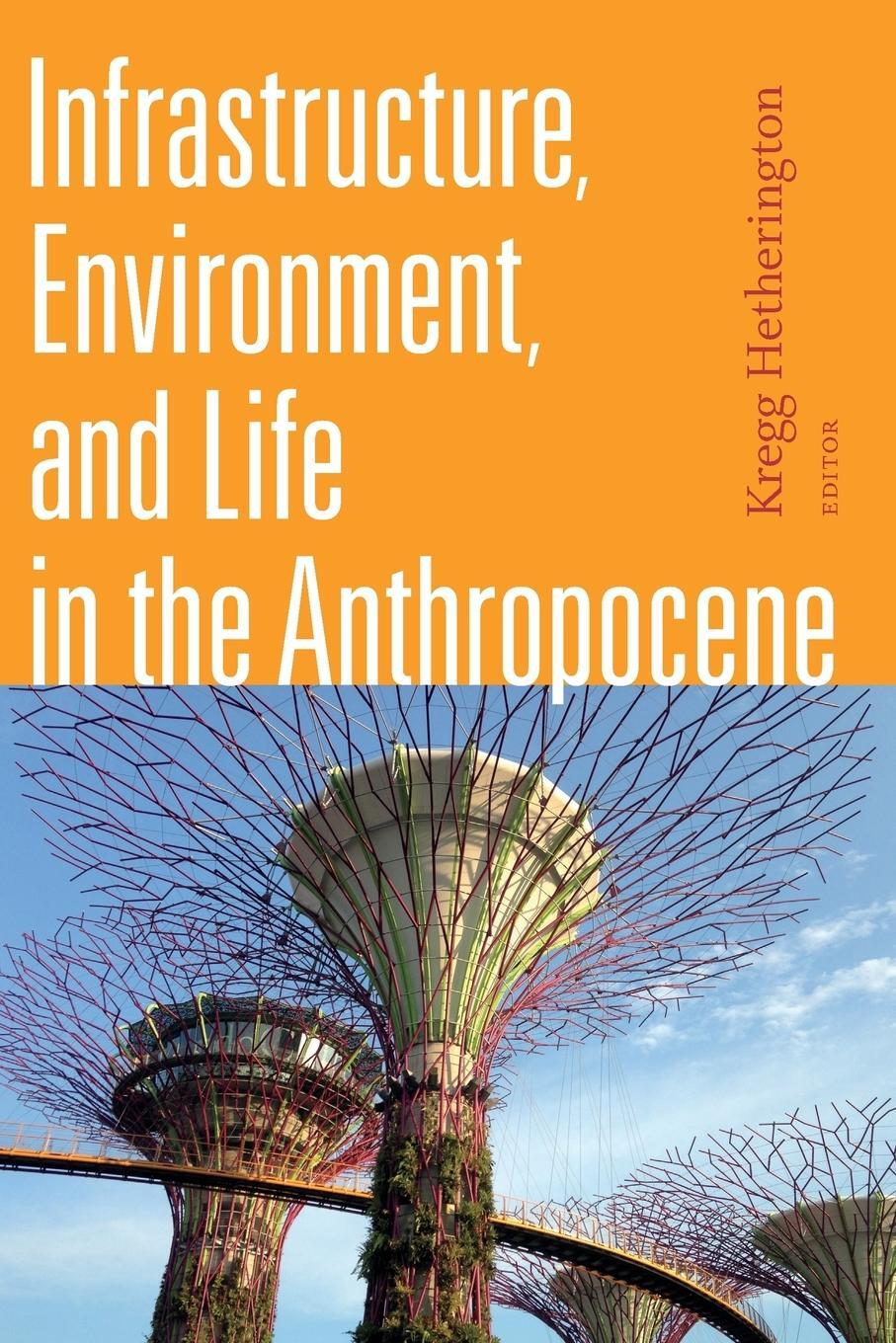 Cover: 9781478001485 | Infrastructure, Environment, and Life in the Anthropocene | Buch